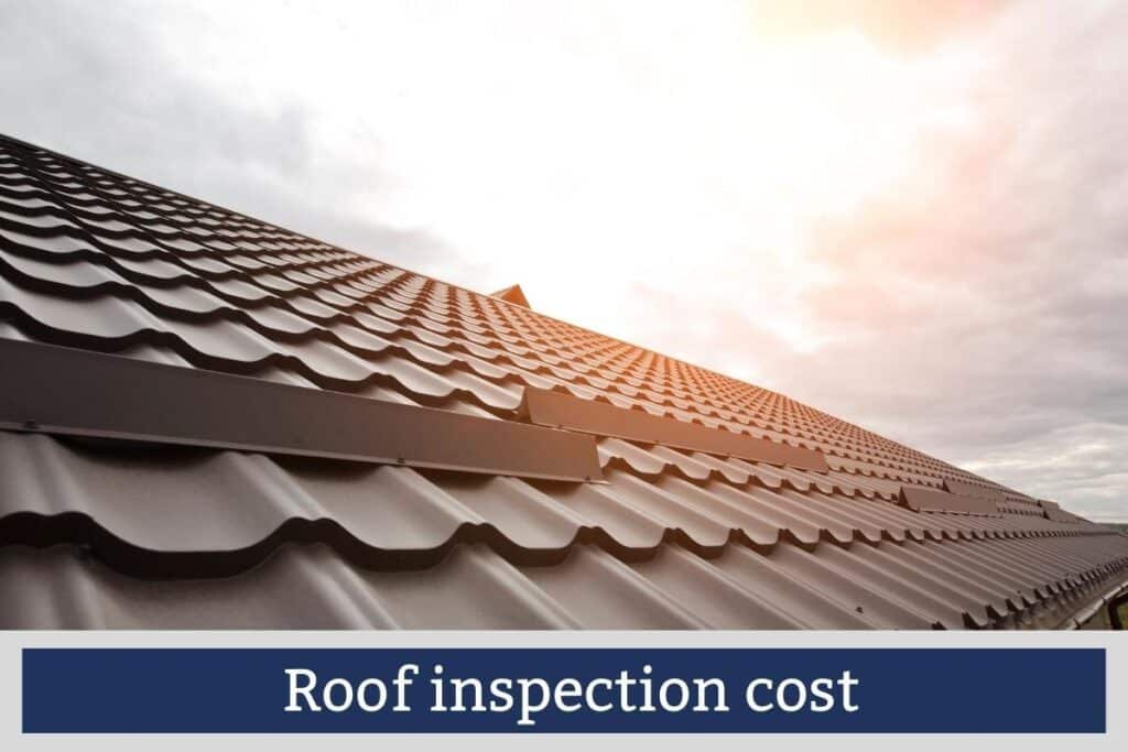 Roof inspection cost​